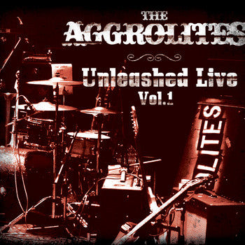 The Aggrolites - Unleashed Live Vol. 1