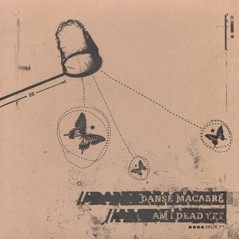 Danse Macabre / Am I Dead Yet - Split 7