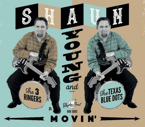 Shaun Young &, The 3 Ringers &, The Texas Blue Dots - Movin'
