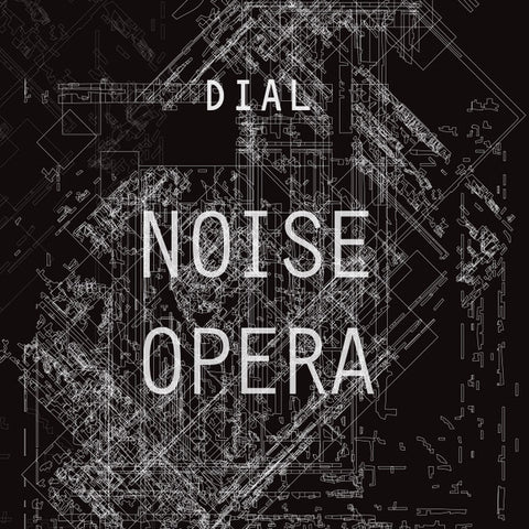 Dial - Noise Opera