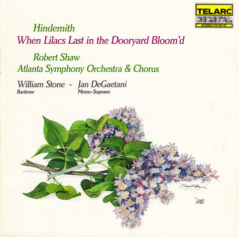 Hindemith - Robert Shaw, Atlanta Symphony Orchestra & Chorus, William Stone, Jan DeGaetani - When Lilacs Last In The Dooryard Bloom'd