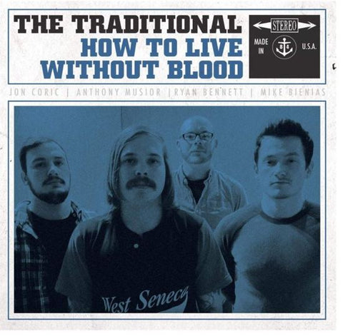 The Traditional - How To Live Without Blood