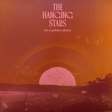 The Hanging Stars - On A Golden Shore