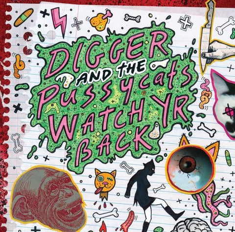 Digger & The Pussycats - Watch Yr Back
