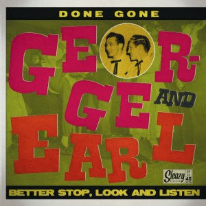 George & Earl - Done Gone