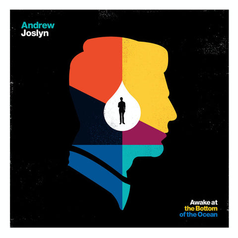 Andrew Joslyn - Awake At The Bottom Of The Ocean