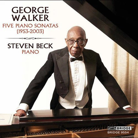 George Walker, Steven Beck - Five Piano Sonatas (1953-2003)