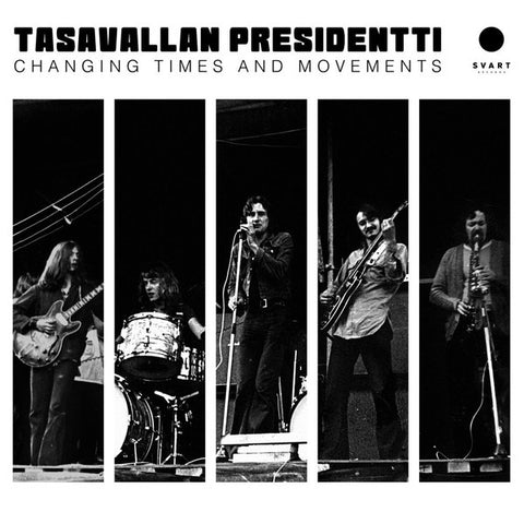 Tasavallan Presidentti - Changing Times And Movements