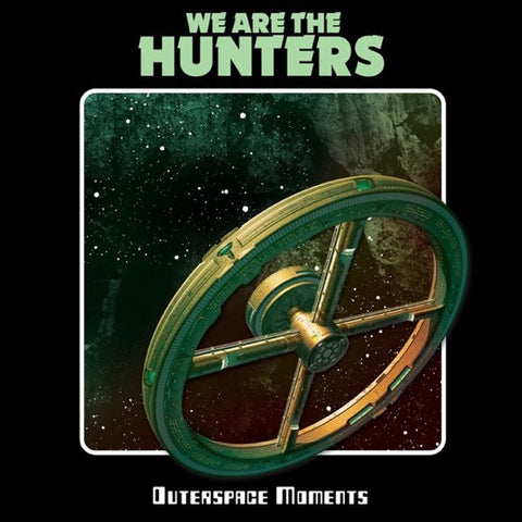 We Are The Hunters - Outerspace Moments