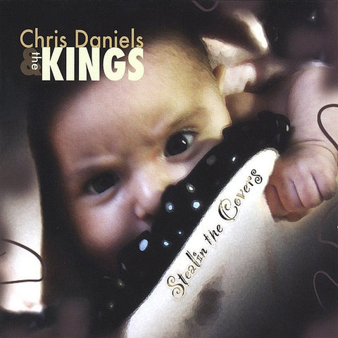 Chris Daniels & The Kings - Stealin' The Covers