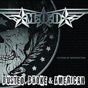 M.O.D., - Busted, Broke & American