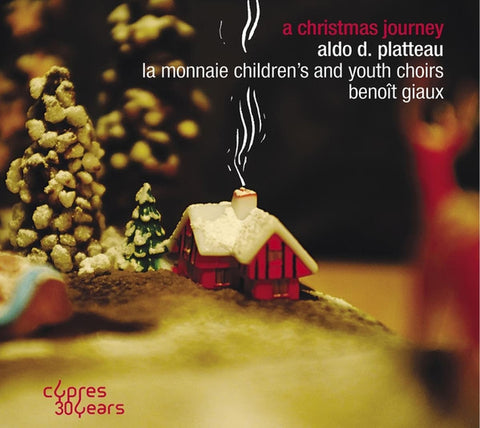 Aldo D. Platteau, La Monnaie Children's And Youth Choirs, Benoît Giaux - A Christmas Journey