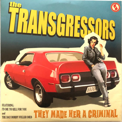 The Transgressors - They Made Her A Criminal