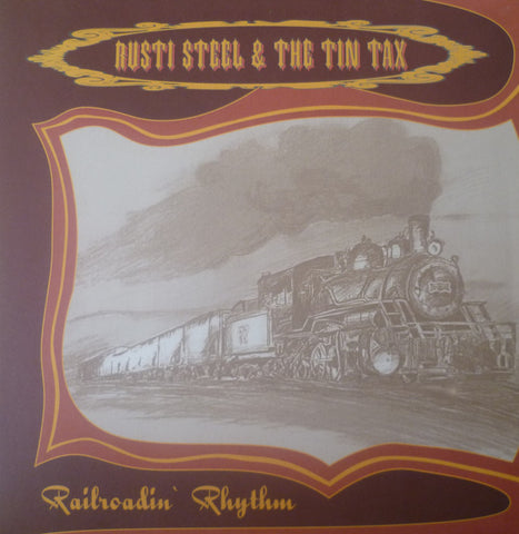 Rusti Steel & The Tin Tax - Railroadin' Rhythm