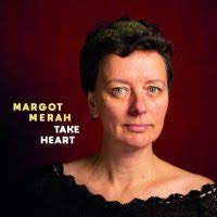 Margot Merah - Take Heart