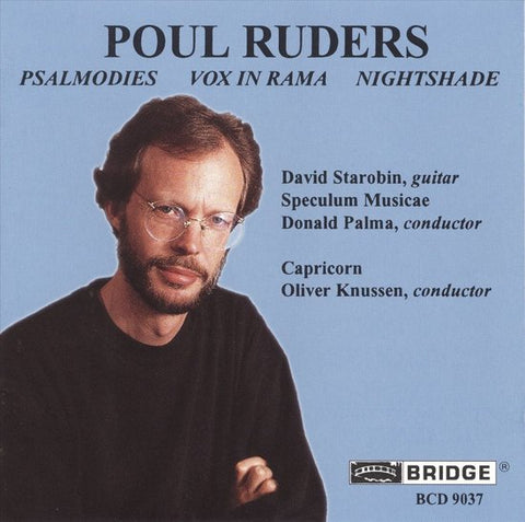 Poul Ruders - David Starobin, Speculum Musicae, Donald Palma, Capricorn, Oliver Knussen - Psalmodies / Vox In Rama / Nightshade
