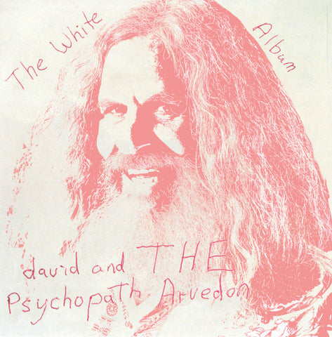 David Arvedon And The Psychopaths - The White Album