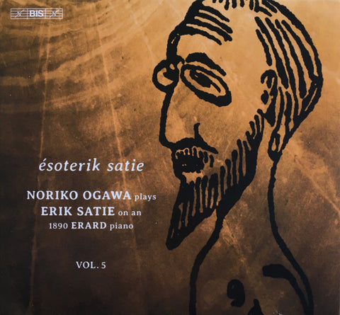 Noriko Ogawa, Erik Satie - Ésoterik Satie (Piano Music, Vol. 5)