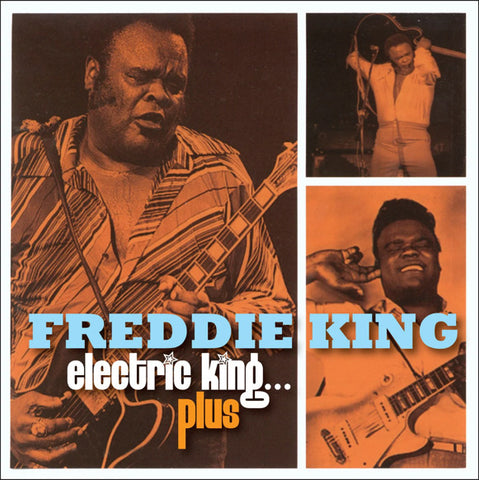 Freddie King - Electric King ... Plus
