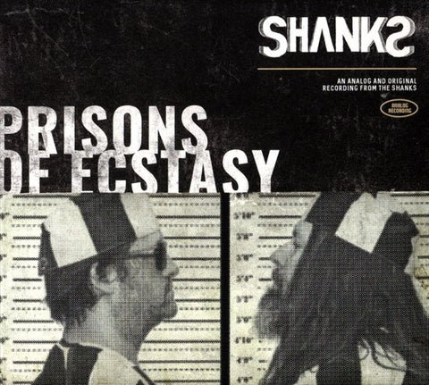 The Shanks - Prisons Of Ecstasy