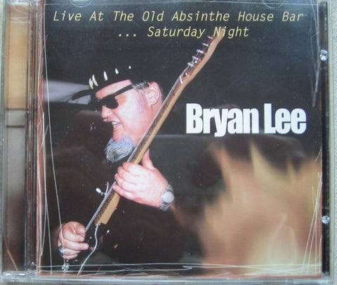 Bryan Lee - Live At The Old Absinthe House Bar ... Saturday Night
