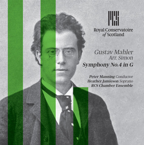 Mahler, Peter Manning, Heather Jamieson, RCS Chamber Ensemble - Symphony No.4 In G