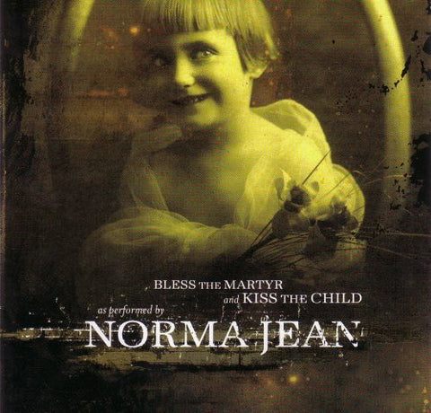 Norma Jean - Bless The Martyr And Kiss The Child