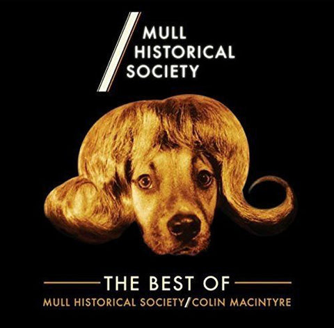 Mull Historical Society - The Best Of Mull Historical Society / Colin MacIntyre