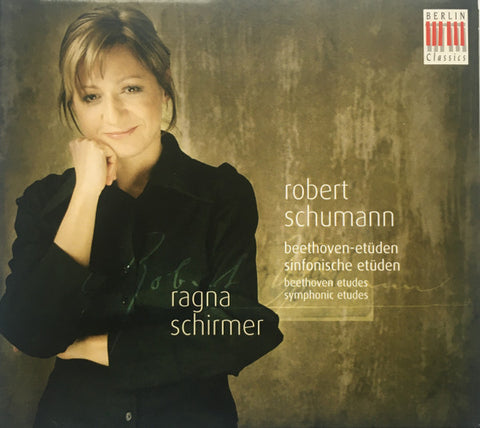Robert Schumann, Ragna Schirmer - Beethoven-Etüden/Beethoven Etudes - Sinfonische Etüden/Symphonic Etudes