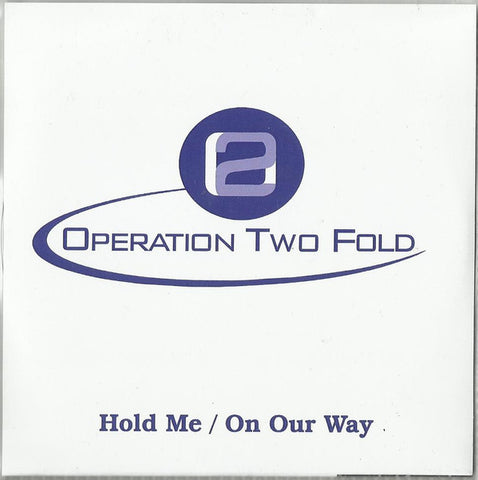 Operation Two Fold - Hold Me