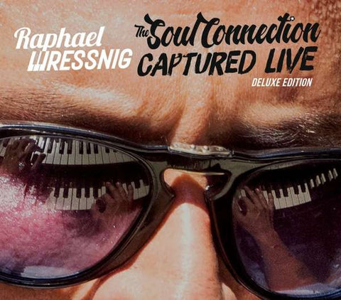Raphael Wressnig - The Soul Connection - Captured Live