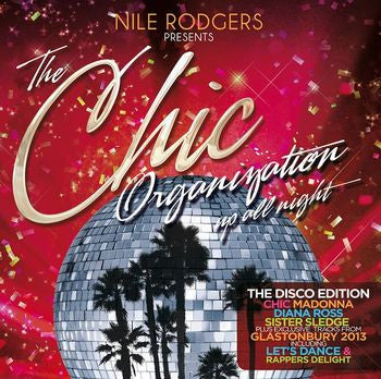 Nile Rodgers Presents The Chic Organization - Up All Night - Disco Edition