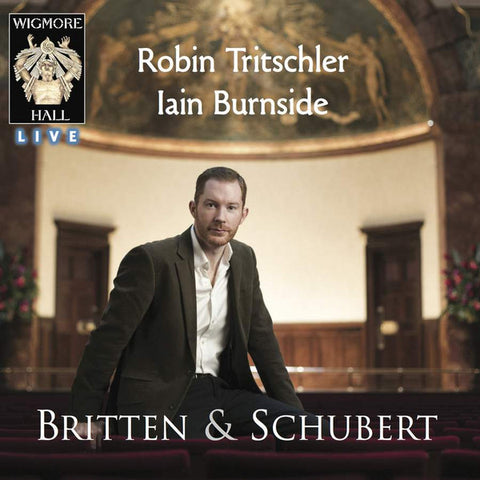 Robin Tritschler, Iain Burnside - Britten & Schubert