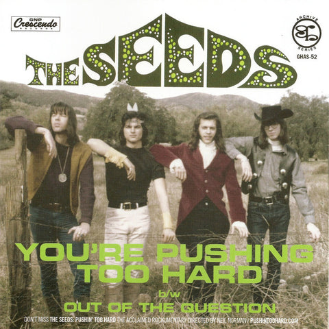 The Seeds Featuring Sky Saxon - You're Pushing Too Hard/ Out Of The Question