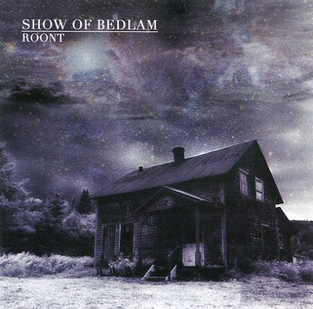 Show Of Bedlam - Roont