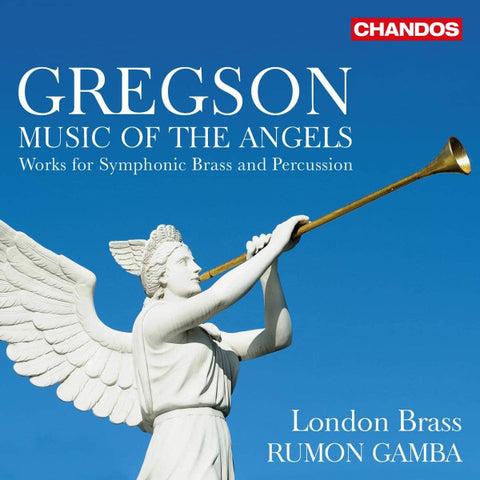 Gregson, London Brass, Rumon Gamba - Music Of The Angels
