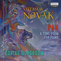 Novák, Tobias Borsboom - Novak: Pan, A Tone Poem For Piano