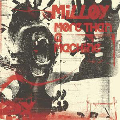 Milloy - More Than A Machine