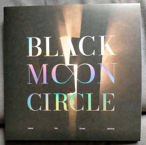 Black Moon Circle - Leave The Ghost Behind