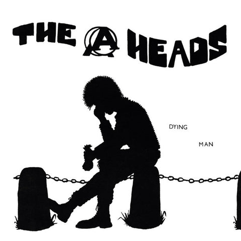 The A Heads - Dying Man