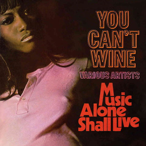 Various - You Can't Wine / Music Alone Shall Live