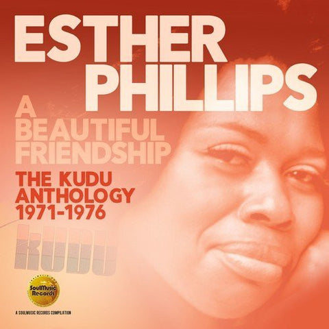 Esther Phillips - A Beautiful Friendship (The Kudu Anthology 1971-1976)