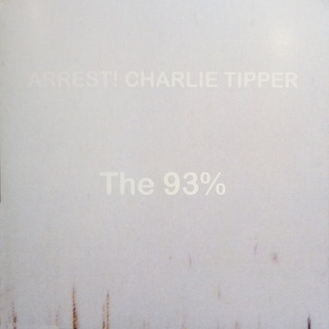Arrest! Charlie Tipper - The 93%