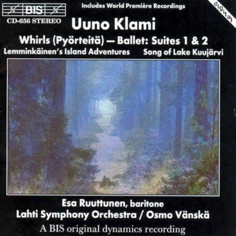 Uuno Klami – Esa Ruuttunen, Lahti Symphony Orchestra, Osmo Vänskä - Whirls / Lemminkäinen’s Island Adventures / Song Of Lake Kuujärvi