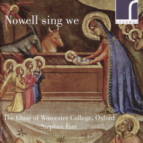 The Choir Of Worcester College, Oxford, Stephen Farr - Nowell Sing We