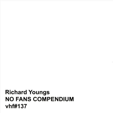 Richard Youngs - No Fans Compendium