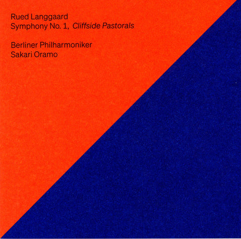 Rued Langgaard, Berliner Philharmoniker, Sakari Oramo - Symphony No. 1, 'Cliffside Pastorals
