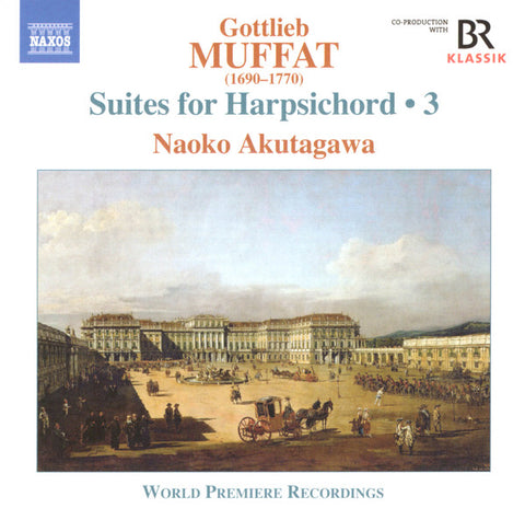 Gottlieb Muffat, Naoko Akutagawa - Suites for Harpsichord • 3