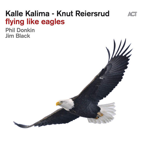 Kalle Kalima - Knut Reiersrud - Flying Like Eagles
