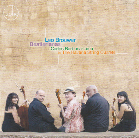 Carlos Barbosa-Lima & The Havana String Quartet - Leo Brouwer: Beatlerianas